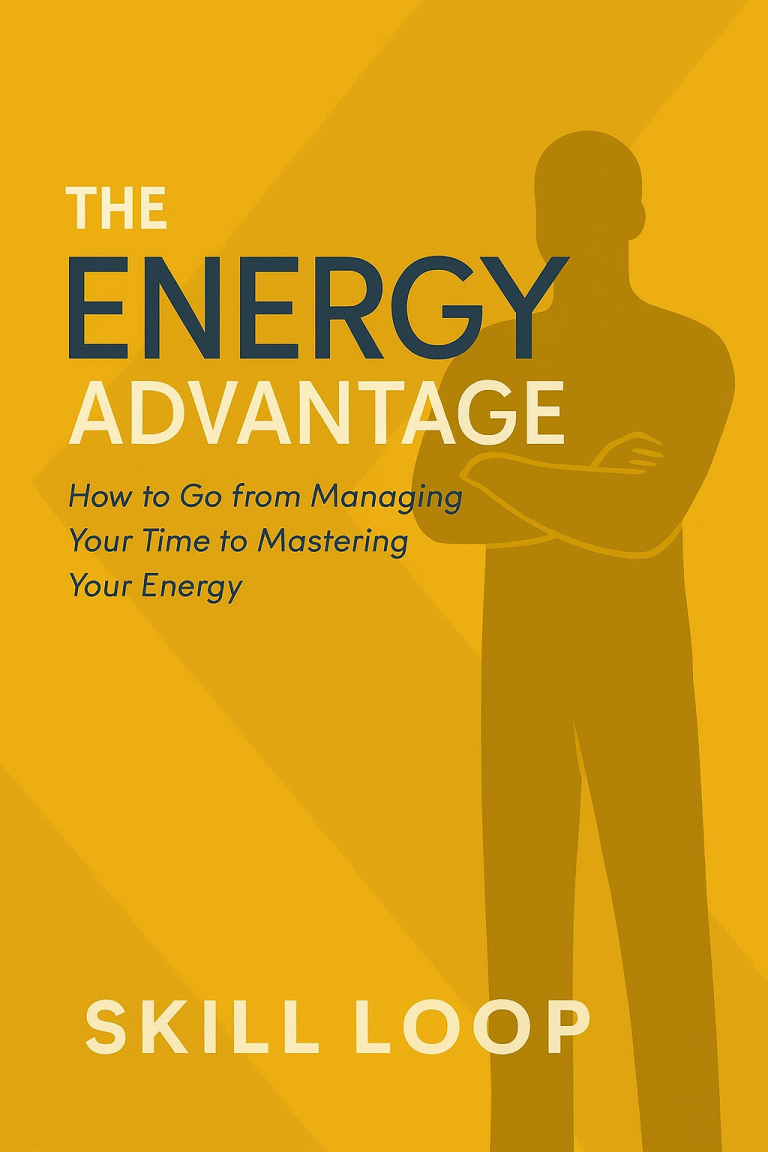 Skill Loop Collective Research Hub Yellow book cover titled "The Energy Advantage" with a silhouette of a person.